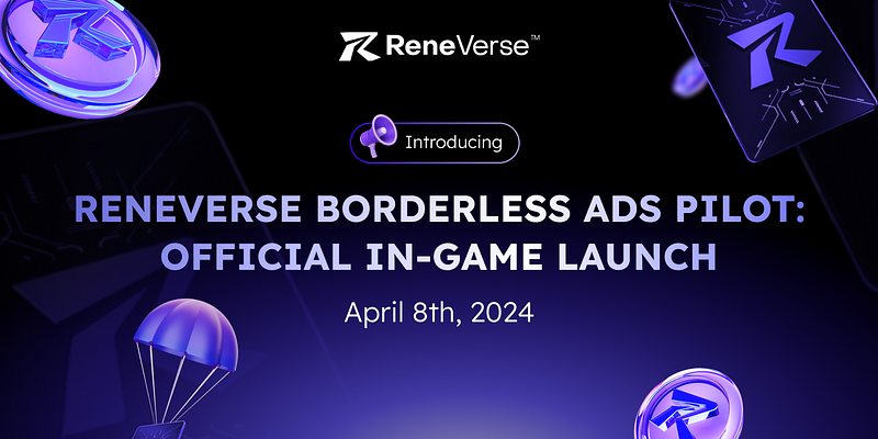 The Official Launch of the ReneVerse Borderless Ads Pilot is HERE!