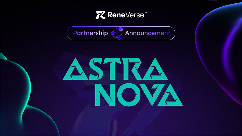 ReneVerse x Astra Nova Partnership