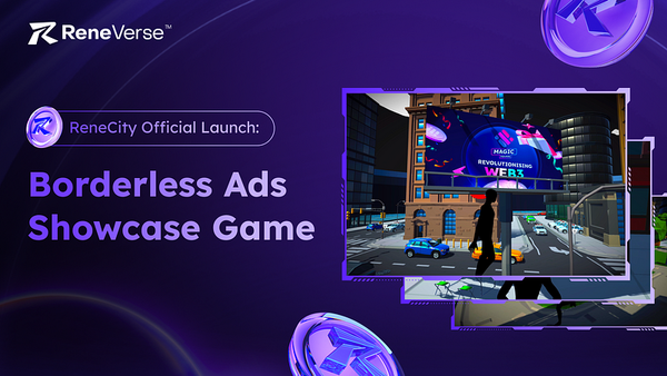 ReneCity — Borderless Ads Showcase Game: Now Playable for Pilot Airdrop Rewards