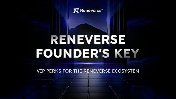 The ReneVerse Founder’s Key NFT Collection: VIP Perks for the ReneVerse Ecosystem — Minting May 6…