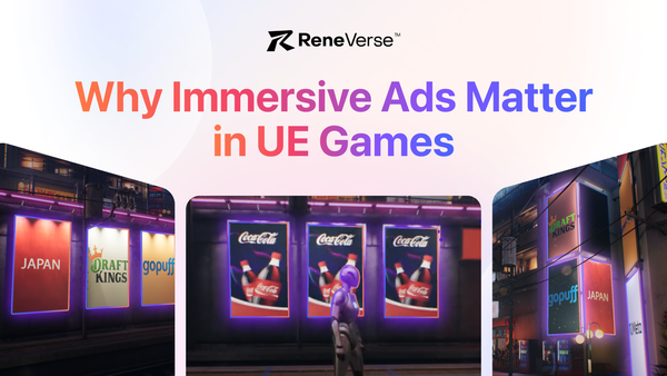 Why Immersive Ads Matter in Unreal Engine Games
